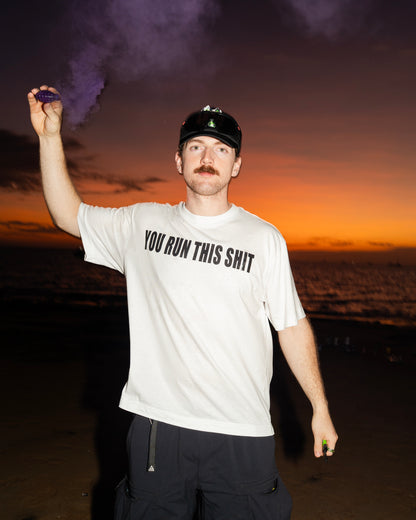 YOU RUN THIS SHIT TEE